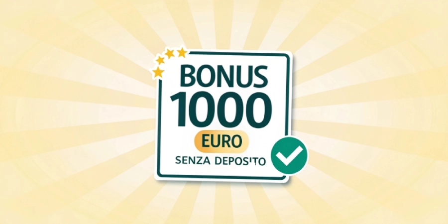 bonus 1000 euro senza deposito